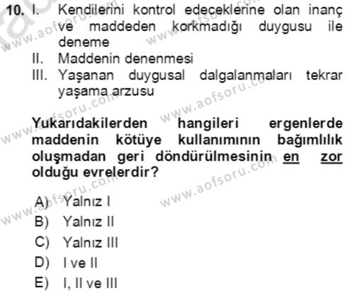 Çocuk ve Ergen Bakımı Dersi 2020 - 2021 Yılı Yaz Okulu Sınavı 10. Soru