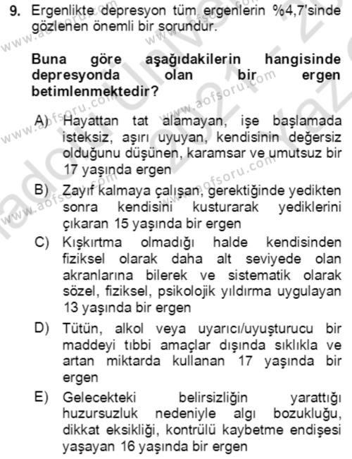 Çocuk ve Ergen Bakımı Dersi 2021 - 2022 Yılı Yaz Okulu Sınavı 9. Soru