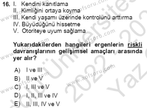 Çocuk ve Ergen Bakımı Dersi 2022 - 2023 Yılı Yaz Okulu Sınavı 16. Soru