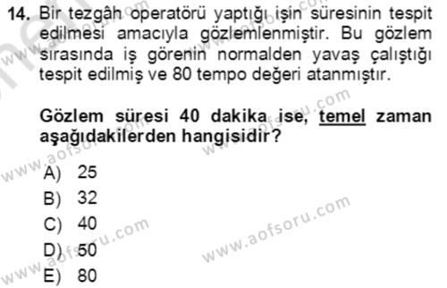 Verimlilik Yönetimi Dersi 2021 - 2022 Yılı (Vize) Ara Sınavı 14. Soru