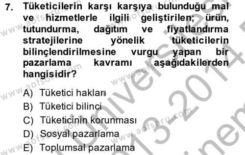 Tüketim Bilinci ve Bilinçli Tüketici Dersi 2013 - 2014 Yılı (Final) Dönem Sonu Sınavı 7. Soru