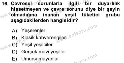 Tüketim Bilinci ve Bilinçli Tüketici Dersi 2018 - 2019 Yılı 3 Ders Sınavı 16. Soru