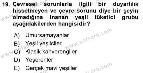 Tüketim Bilinci ve Bilinçli Tüketici Dersi 2022 - 2023 Yılı Yaz Okulu Sınavı 19. Soru