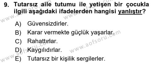 Aile Psikolojisi ve Eğitimi Dersi 2018 - 2019 Yılı Yaz Okulu Sınavı 9. Soru