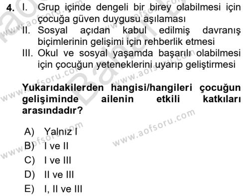 Aile Psikolojisi ve Eğitimi Dersi 2021 - 2022 Yılı (Final) Dönem Sonu Sınavı 4. Soru