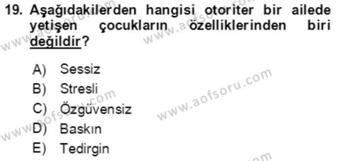 Aile Psikolojisi ve Eğitimi Dersi 2023 - 2024 Yılı (Vize) Ara Sınavı 19. Soru