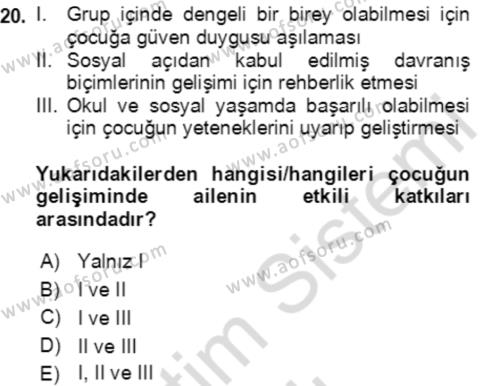 Aile Psikolojisi ve Eğitimi Dersi 2023 - 2024 Yılı (Vize) Ara Sınavı 20. Soru