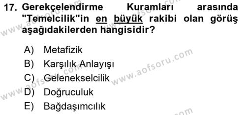 Epistemoloji Dersi 2021 - 2022 Yılı (Final) Dönem Sonu Sınavı 17. Soru