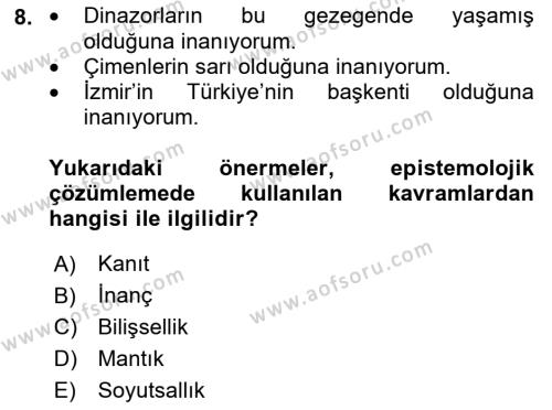 Epistemoloji Dersi 2023 - 2024 Yılı (Vize) Ara Sınavı 8. Soru