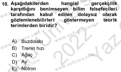 Bilim Felsefesi Dersi 2022 - 2023 Yılı Yaz Okulu Sınavı 10. Soru