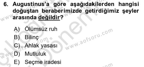 Ortaçağ Felsefesi 1 Dersi 2016 - 2017 Yılı (Vize) Ara Sınavı 6. Soru