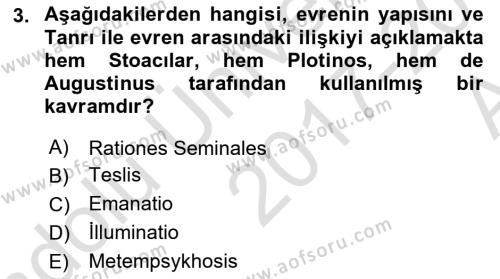 Ortaçağ Felsefesi 1 Dersi 2017 - 2018 Yılı (Vize) Ara Sınavı 3. Soru