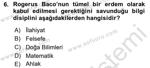 Ortaçağ Felsefesi 1 Dersi 2019 - 2020 Yılı (Final) Dönem Sonu Sınavı 6. Soru