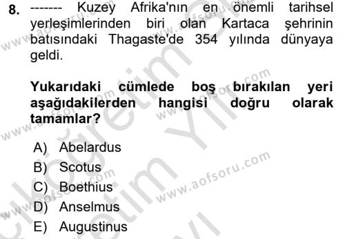 Ortaçağ Felsefesi 1 Dersi 2020 - 2021 Yılı Yaz Okulu Sınavı 8. Soru