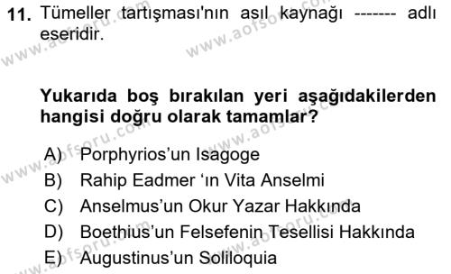 Ortaçağ Felsefesi 1 Dersi 2021 - 2022 Yılı (Final) Dönem Sonu Sınavı 11. Soru