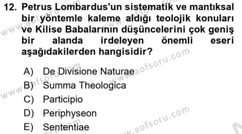Ortaçağ Felsefesi 1 Dersi 2021 - 2022 Yılı (Final) Dönem Sonu Sınavı 12. Soru