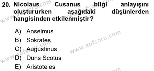Ortaçağ Felsefesi 1 Dersi 2021 - 2022 Yılı (Final) Dönem Sonu Sınavı 20. Soru