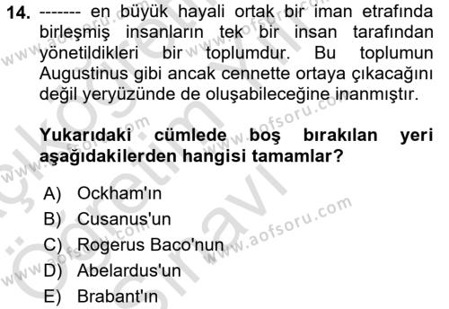 Ortaçağ Felsefesi 1 Dersi 2021 - 2022 Yılı Yaz Okulu Sınavı 14. Soru