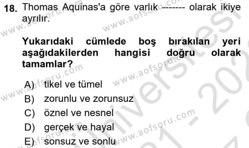 Ortaçağ Felsefesi 1 Dersi 2021 - 2022 Yılı Yaz Okulu Sınavı 18. Soru