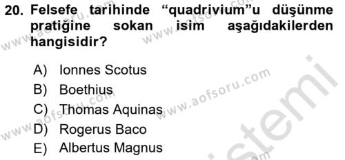 Ortaçağ Felsefesi 1 Dersi 2021 - 2022 Yılı Yaz Okulu Sınavı 20. Soru
