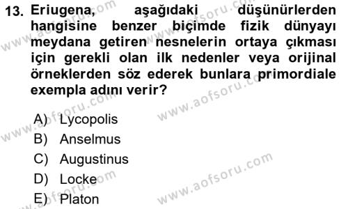 Ortaçağ Felsefesi 1 Dersi 2022 - 2023 Yılı Yaz Okulu Sınavı 13. Soru