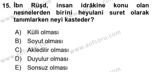 Ortaçağ Felsefesi 2 Dersi 2021 - 2022 Yılı Yaz Okulu Sınavı 15. Soru