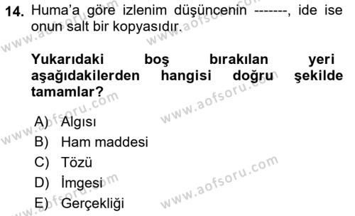 Modern Felsefe 1 Dersi 2017 - 2018 Yılı (Final) Dönem Sonu Sınavı 14. Soru