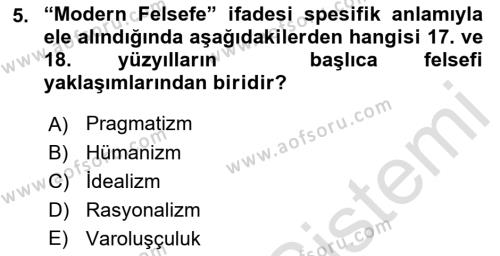 Modern Felsefe 1 Dersi 2019 - 2020 Yılı (Vize) Ara Sınavı 5. Soru