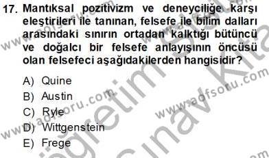 Çağdaş Felsefe 1 Dersi 2013 - 2014 Yılı (Final) Dönem Sonu Sınavı 17. Soru