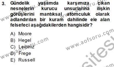 Çağdaş Felsefe 1 Dersi 2013 - 2014 Yılı (Final) Dönem Sonu Sınavı 3. Soru