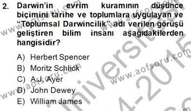 Çağdaş Felsefe 1 Dersi 2014 - 2015 Yılı (Final) Dönem Sonu Sınavı 2. Soru