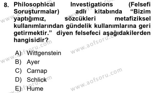 Çağdaş Felsefe 1 Dersi 2016 - 2017 Yılı 3 Ders Sınavı 8. Soru