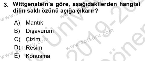 Çağdaş Felsefe 1 Dersi 2019 - 2020 Yılı (Final) Dönem Sonu Sınavı 3. Soru