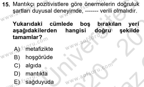 Çağdaş Felsefe 1 Dersi 2020 - 2021 Yılı Yaz Okulu Sınavı 15. Soru