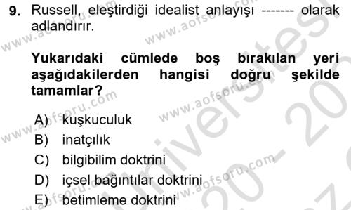 Çağdaş Felsefe 1 Dersi 2020 - 2021 Yılı Yaz Okulu Sınavı 9. Soru