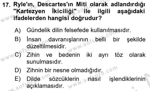 Çağdaş Felsefe 1 Dersi 2021 - 2022 Yılı (Final) Dönem Sonu Sınavı 17. Soru