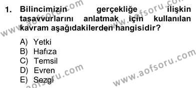 Çağdaş Felsefe 2 Dersi 2012 - 2013 Yılı (Vize) Ara Sınavı 1. Soru