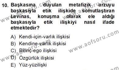 Çağdaş Felsefe 2 Dersi 2013 - 2014 Yılı (Final) Dönem Sonu Sınavı 10. Soru