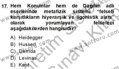 Çağdaş Felsefe 2 Dersi 2013 - 2014 Yılı (Final) Dönem Sonu Sınavı 17. Soru