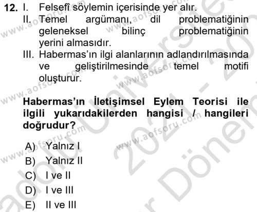 Çağdaş Felsefe 2 Dersi 2021 - 2022 Yılı (Final) Dönem Sonu Sınavı 12. Soru