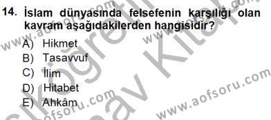 Türkiye´de Felsefenin Gelişimi 1 Dersi 2012 - 2013 Yılı (Vize) Ara Sınavı 14. Soru