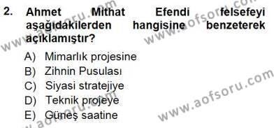 Türkiye´de Felsefenin Gelişimi 1 Dersi 2013 - 2014 Yılı (Final) Dönem Sonu Sınavı 2. Soru