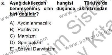 Türkiye´de Felsefenin Gelişimi 1 Dersi 2013 - 2014 Yılı (Final) Dönem Sonu Sınavı 8. Soru