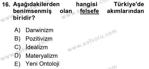 Türkiye´de Felsefenin Gelişimi 1 Dersi 2016 - 2017 Yılı (Final) Dönem Sonu Sınavı 16. Soru