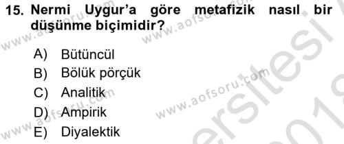 Türkiye´de Felsefenin Gelişimi 1 Dersi 2017 - 2018 Yılı (Vize) Ara Sınavı 15. Soru