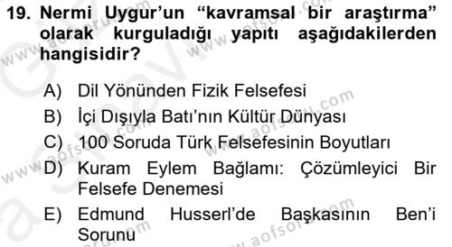 Türkiye´de Felsefenin Gelişimi 1 Dersi 2018 - 2019 Yılı (Vize) Ara Sınavı 19. Soru