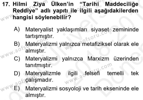 Türkiye´de Felsefenin Gelişimi 1 Dersi 2018 - 2019 Yılı (Final) Dönem Sonu Sınavı 17. Soru