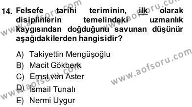Türkiye´de Felsefenin Gelişimi 2 Dersi 2013 - 2014 Yılı (Vize) Ara Sınavı 14. Soru