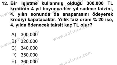 Finans Matematiği Dersi 2020 - 2021 Yılı Yaz Okulu Sınavı 12. Soru