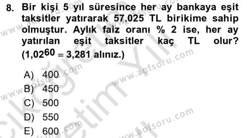 Finans Matematiği Dersi 2020 - 2021 Yılı Yaz Okulu Sınavı 8. Soru